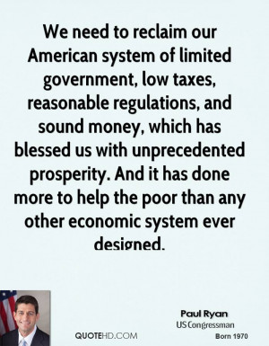 system of limited government, low taxes, reasonable regulations ...