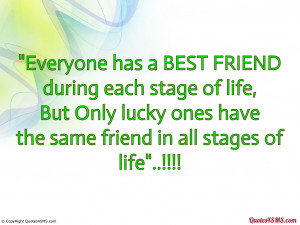 Everyone has a BEST FRIEND during each stage of life...