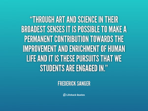 quote-Frederick-Sanger-through-art-and-science-in-their-broadest-32056 ...