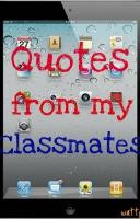Classmates Quotes
