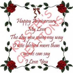 Happy Anniversary My Love The day you Came My I was blessed more than ...