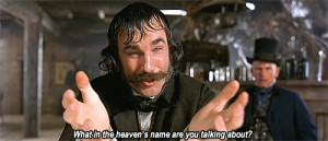 Daniel Day Lewis in Gangs Of New York GIF what in the heaven's name ...