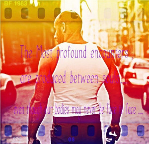 Vin diesel, quotes, sayings, souls, famous quote