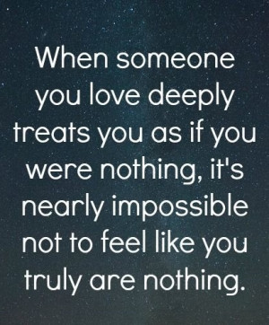 best-love-quotes-when-someone-you-love-deeply-treats-you-as-if-you ...