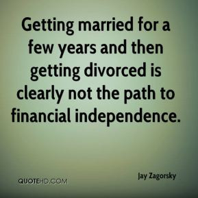 ... getting divorced is clearly not the path to financial independence