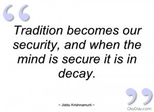 tradition becomes our security jiddu krishnamurti