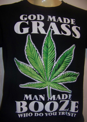 Funny Weed Quotes For Facebook Marijuana shirt, two sided,
