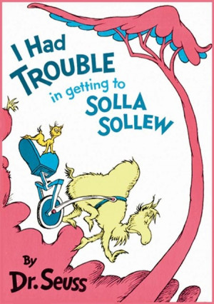 Had Trouble in Getting to Solla Sollew | Children's Books Guide - Dr ...