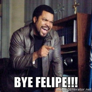 BYE FELIPE Ice Cube 21 Jump Street Meme Generator