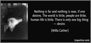desires. The world is little, people are little, human life is little ...