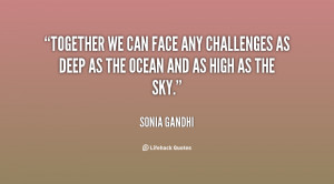 Together we can face any challenges as deep as the ocean and as high ...