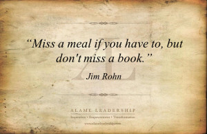 Miss A Meal If You Have To But Don’t Miss A Book ~ Books Quotes