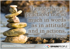 Motivational Quote - Leadership is practiced not so much in words as ...