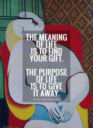 ... Quotes Meaning Of Life Quotes Finding Yourself Quotes Purpose Quotes