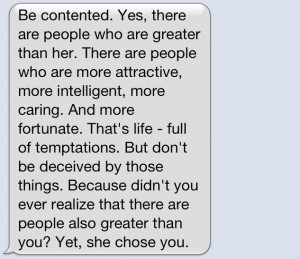 Yet, she chose you. Be contented.