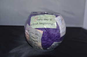 Take an old vase/glass container, and modge podge quotes, bible verses ...
