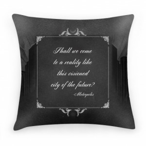 Metropolis Quote Pillow