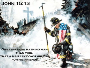 FDNY #Firefighter #Brotherhood #John 15:13 #Sacrifice