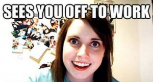 Clingy Girlfriend Signs