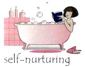 Today’s Healthy Woman is: Self-Nurturing