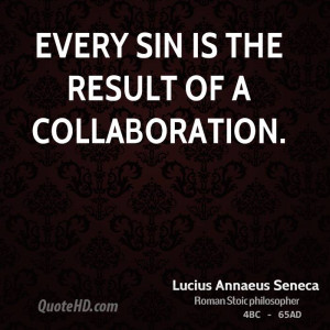 Every sin is the result of a collaboration.