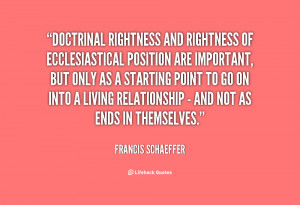 Doctrinal rightness and rightness of ecclesiastical position are ...
