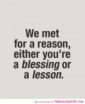Quotes On Life Lessons By Famous People Met-reason-blessing-or-lesson ...