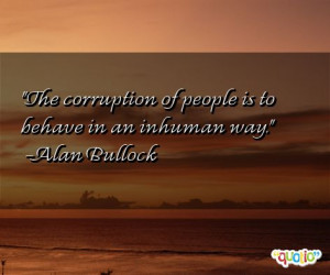The corruption of people is to behave in an inhuman way.