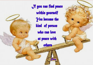 ... The Kind Of Person Who Can Love At Peace With Others. ~ Angel Quotes