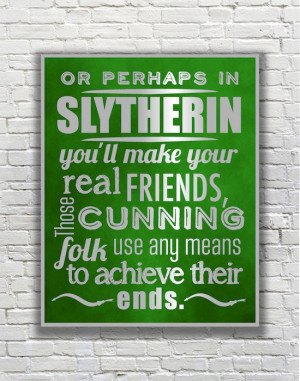 Harry Potter Typography Quote - Slytherin According to the Sorting Hat
