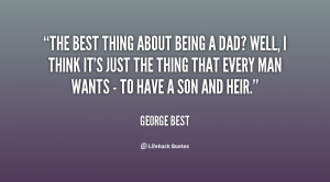 quote-George-Best-the-best-thing-about-being-a-dad-150574.png
