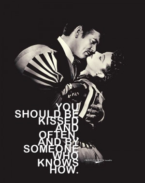 Rhett Butler Quotes | ... often and by someone who knows how.