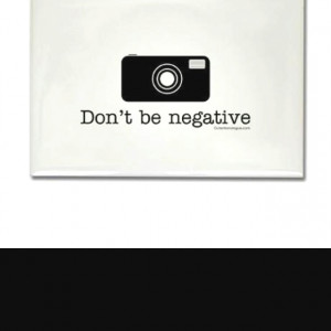 Don't be negative