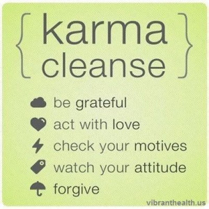 Cleanse your karma!