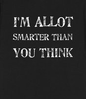 Allot Smarter Than You Think - Are You Smarter Than Me?