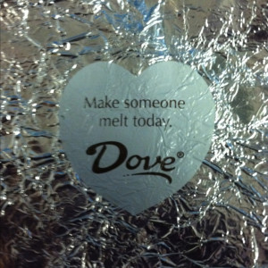 love Dove chocolate and the little sayings in each wrapper :)