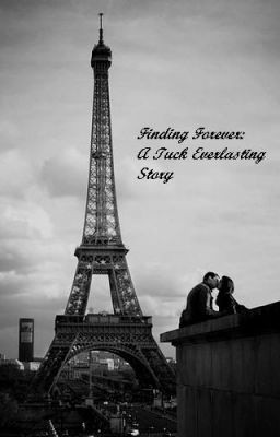 Finding Forever: A Tuck Everlasting Story - Chapter Four - Ladylina09