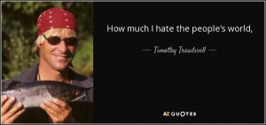 Timothy Treadwell Quotes