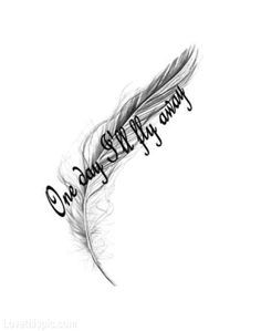 One day I'll Fly Away quote art free fly sketch someday draw pencil ...