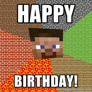 Happy Birthday Minecraft...