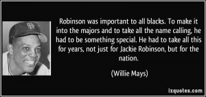 Jackie Robinson Quotes Robinson was important to all