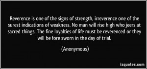 of the signs of strength, irreverence one of the surest indications ...