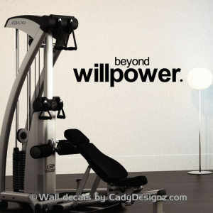 ... Quote - Beyond Willpower - Encouraging words - Exercise Wall Quote