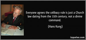 Everyone agrees the celibacy rule is just a Church law dating from the ...