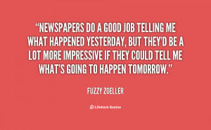 quote-Fuzzy-Zoeller-newspapers-do-a-good-job-telling-me-142075_1.png
