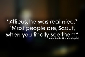 Atticus, he was real nice.