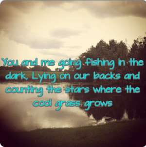 Country Girl Fishing Quotes Fishing in the dark country