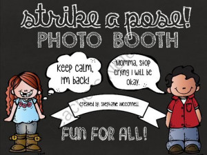 ... First Day of School. Create a photo booth in your school or classroom