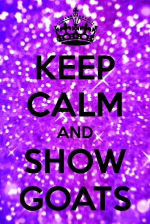 My sister rocks at showing goats so follow Shelby walling and me