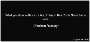 More Abraham Polonsky Quotes